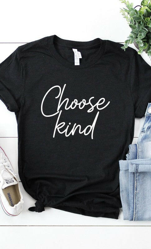 Choose Kind T shirt.