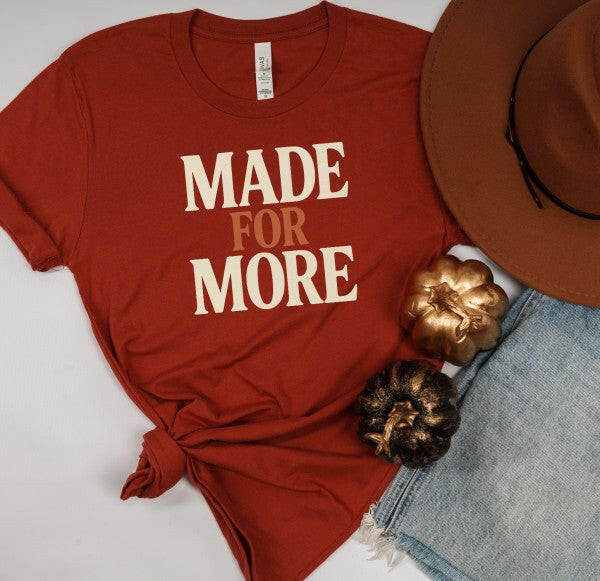 Made for More Graphic Boutique Top Tee.