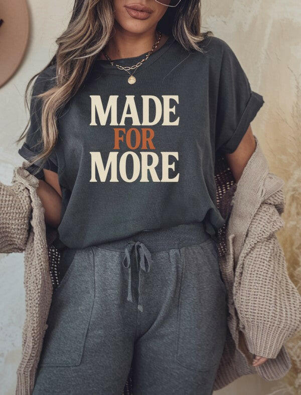 Made for More Graphic Boutique Top Tee.